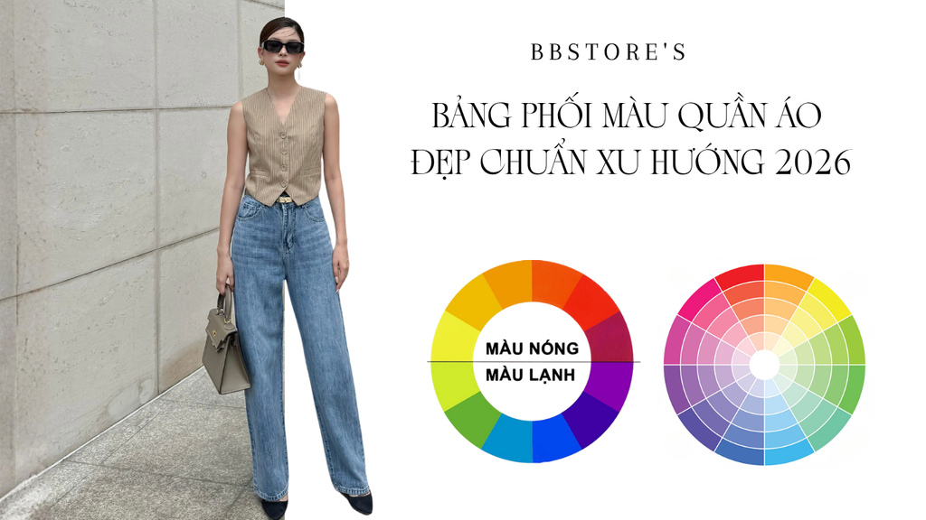 Bảng Phối Màu Quần Áo Đẹp Chuẩn Xu Hướng 2026