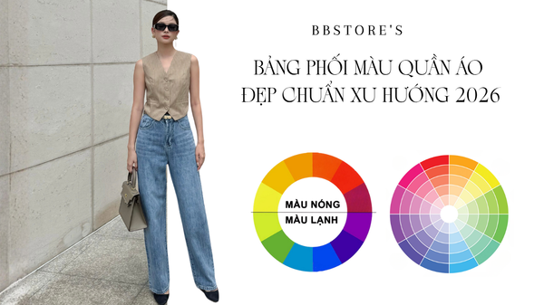 Bảng Phối Màu Quần Áo Đẹp Chuẩn Xu Hướng 2026