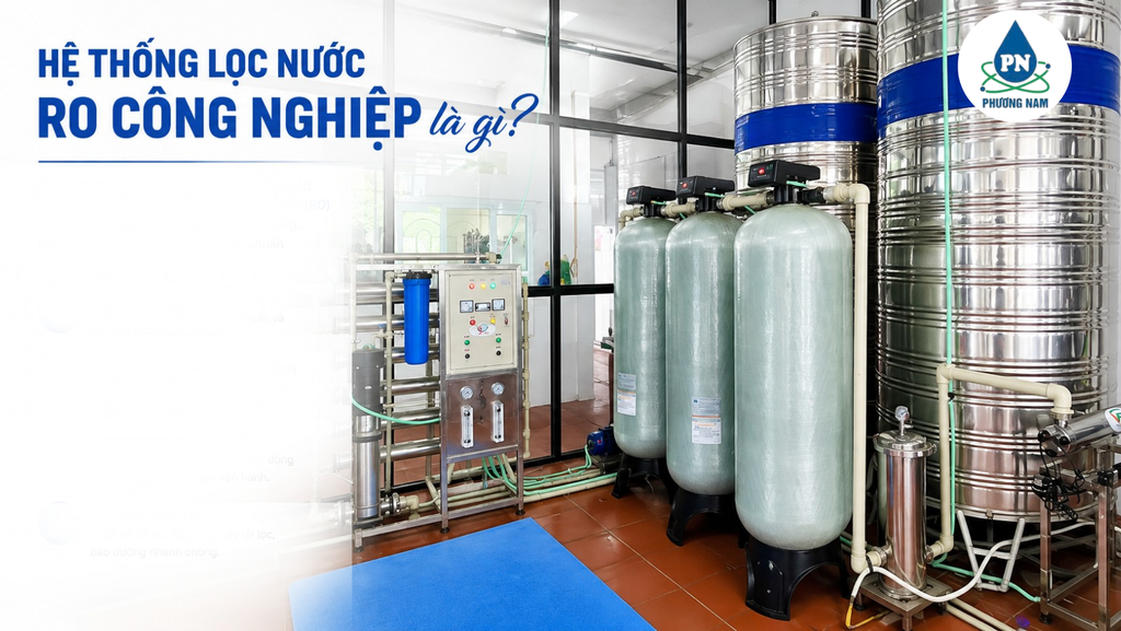 Hệ thống RO Công nghiệp là gì? - Phương Nam Water