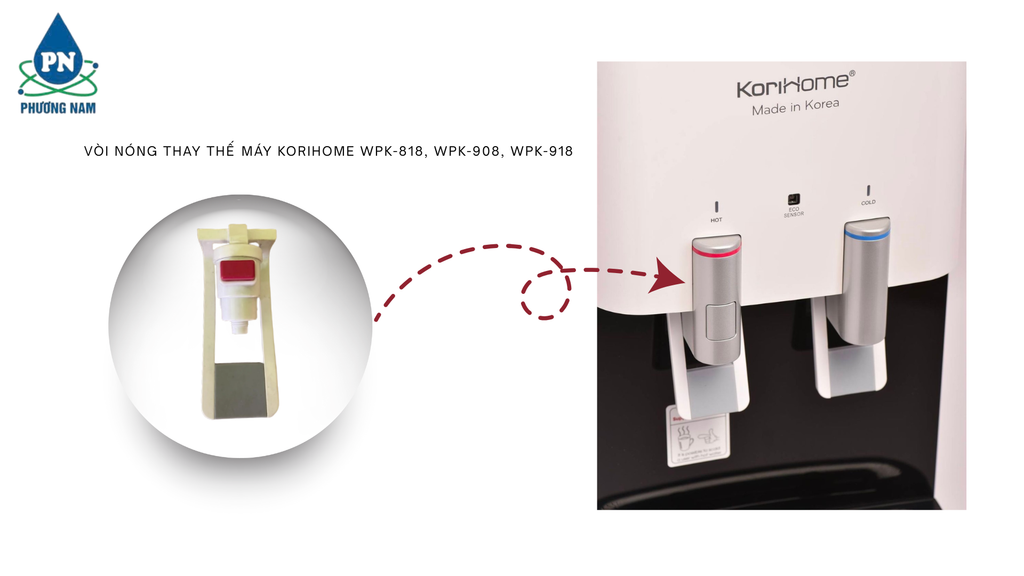Vòi Nóng Máy Korihome WPK-818, WPK-908, WPK-918- Phương Nam Water 3
