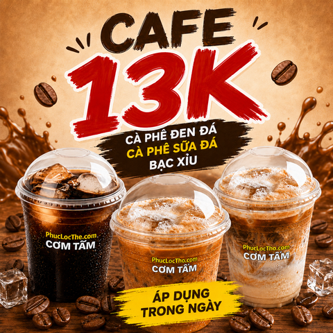 ĂN CƠM PHÚC LỘC THỌ – MUA CÀ PHÊ CHỈ 13.000Đ