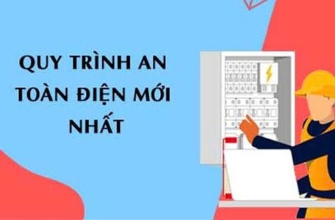 Quy trình an toàn điện mới nhất và tiêu chuẩn áp dụng