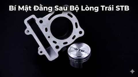 Bí Mật Đằng Sau Bộ Lòng Trái STB: Định Nghĩa Lại Công Nghệ Nâng Cấp Buồng Đốt Bền Vững