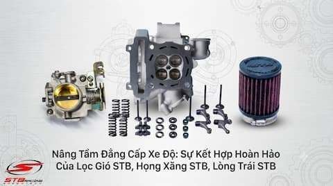 Nâng Tầm Đẳng Cấp Xe Độ: Sự Kết Hợp Hoàn Hảo Của Lọc Gió STB, Họng Xăng STB, Lòng Trái STB