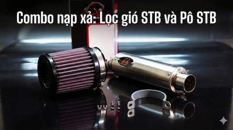 Combo Nạp Xả: Lọc Gió STB Và Pô STB – Tăng Mã Lực Không Cần Rớt Đầu