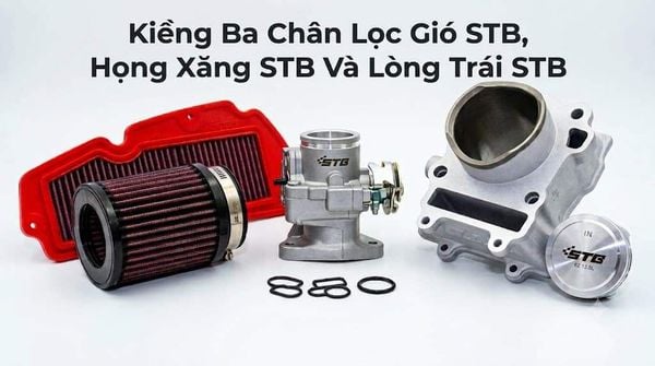 Kiềng Ba Chân Lọc Gió STB, Họng Xăng STB Và Lòng Trái STB