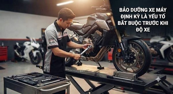 Bảo Dưỡng Xe Máy Định Kỳ Là Yếu Tố Bắt Buộc Trước Khi Độ Xe