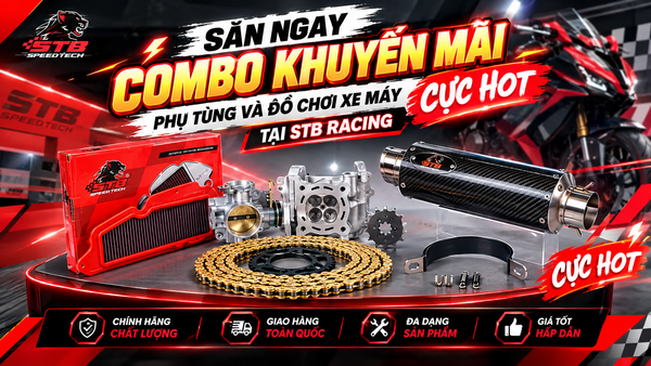 Săn Ngay Combo Khuyến Mãi Phụ Tùng Và Đồ Chơi Xe Máy Cực Hot Tại STB Racing