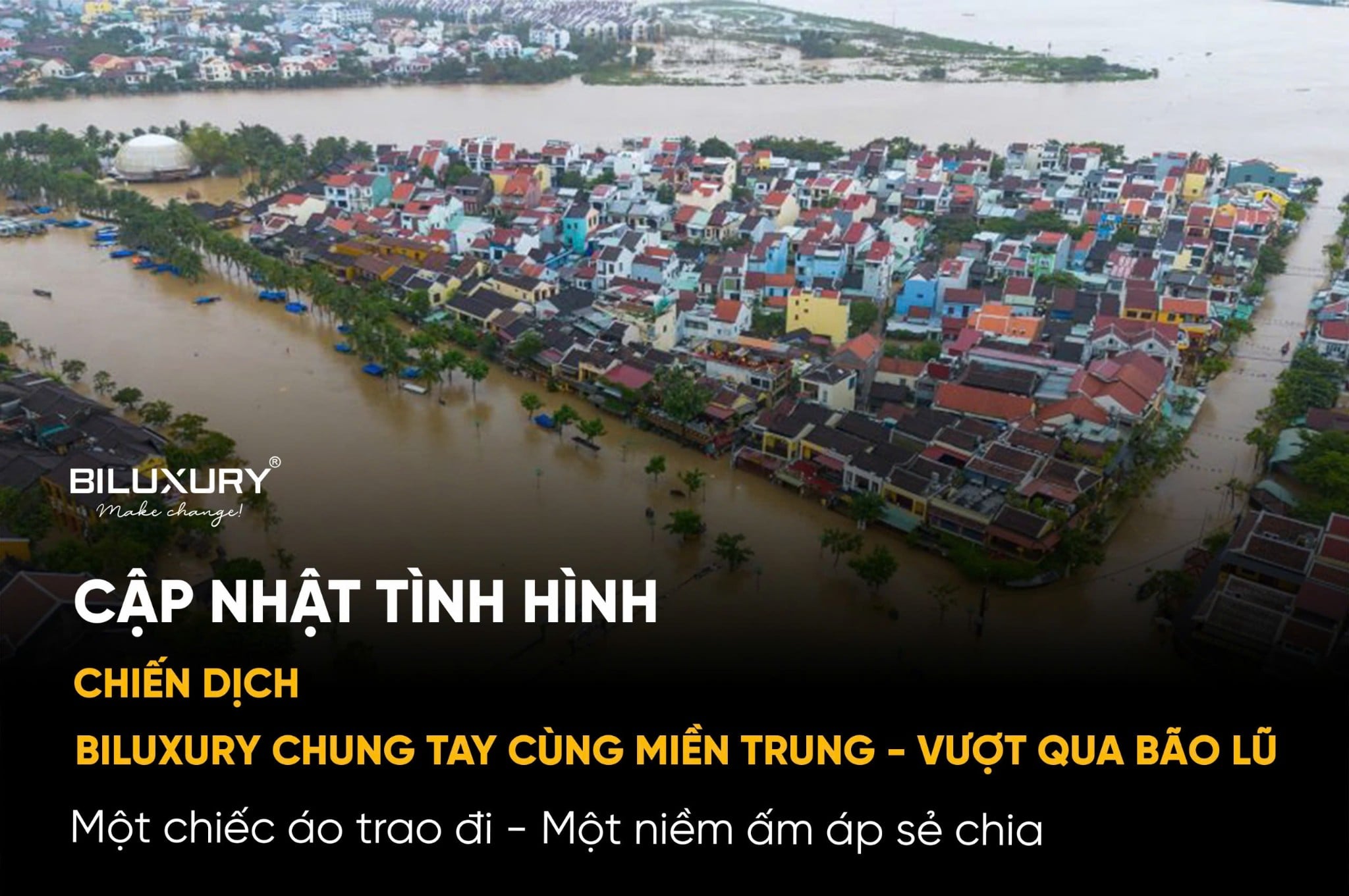 CẬP NHẬT TÌNH HÌNH CHIẾN DỊCH “BILUXURY CHUNG TAY CÙNG MIỀN TRUNG - VƯỢT QUA BÃO LŨ”