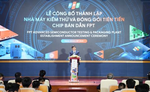 FPT lập nhà máy kiểm thử & đóng gói chip bán dẫn: Cột mốc lớn của ngành công nghệ Việt Nam