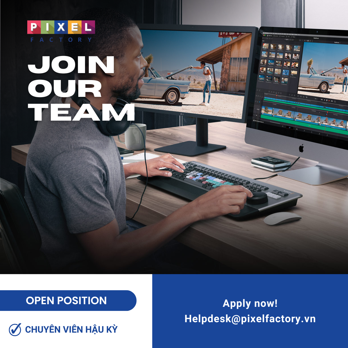 TUYỂN DỤNG VỊ TRÍ CHUYÊN VIÊN HẬU KỲ / POST PRODUCTION (FRESHER)