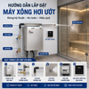 Hướng dẫn lắp đặt máy xông hơi ướt đúng kỹ thuật
