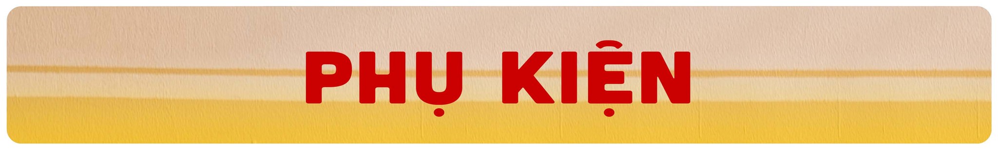 Phụ Kiện