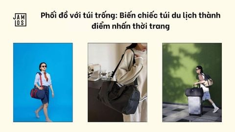 Phối đồ với túi trống: Biến chiếc túi du lịch thành điểm nhấn thời trang