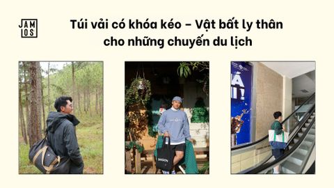 Túi vải có khóa kéo – Vật bất ly thân cho những chuyến du lịch