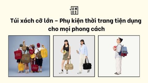 Túi xách cỡ lớn – Phụ kiện thời trang tiện dụng cho mọi phong cách