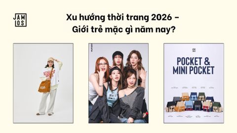 Xu hướng thời trang 2026 –  Giới trẻ mặc gì năm nay?