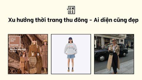 Xu hướng thời trang thu đông - Ai diện cũng đẹp