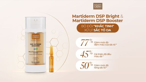 MARTIDERM DSP BRIGHT & DSP BOOSTER: BỘ ĐÔI KHẮC TINH SẮC TỐ DA