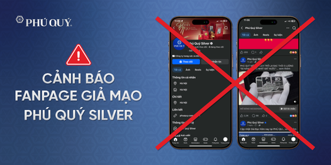 CẢNH GIÁC ĐỀ PHÒNG FANPAGE GIẢ MẠO PHÚ QUÝ SILVER