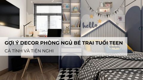 Gợi ý decor phòng ngủ bé trai tuổi teen: Cá tính và tiện nghi