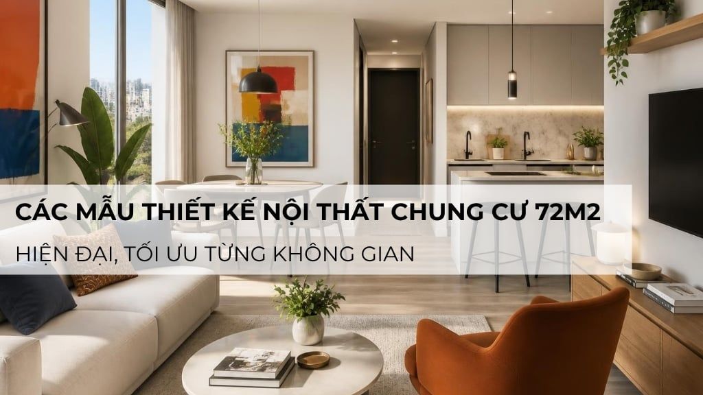 Tổng hợp mẫu thiết kế nội thất chung cư 72m2 hiện đại