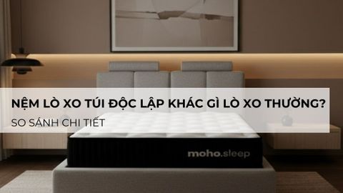 Nệm lò xo túi độc lập khác gì nệm lò xo thường? So sánh chi tiết