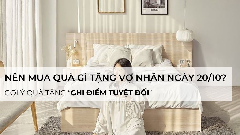 Nên mua quà gì tặng vợ nhân ngày 20/10? Gợi ý quà tặng “ghi điểm tuyệt đối”