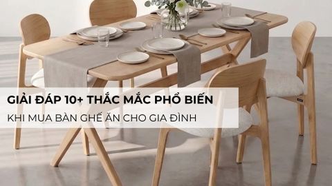 Giải đáp 10+ thắc mắc phổ biến khi mua bàn ghế ăn cho gia đình