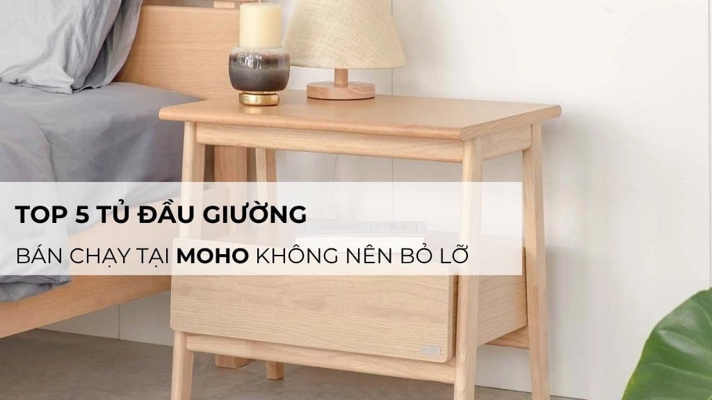 Top 5 tủ đầu giường bán chạy tại MOHO không nên bỏ lỡ