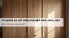 Tủ quần áo gỗ công nghiệp MDF, MFC, HDF: Nên chọn loại nào?