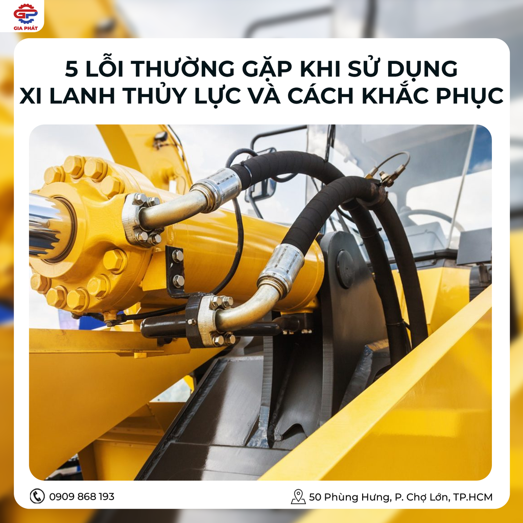 5 Lỗi Thường Gặp Khi Sử Dụng Xi Lanh Thủy Lực Và Cách Khắc Phục