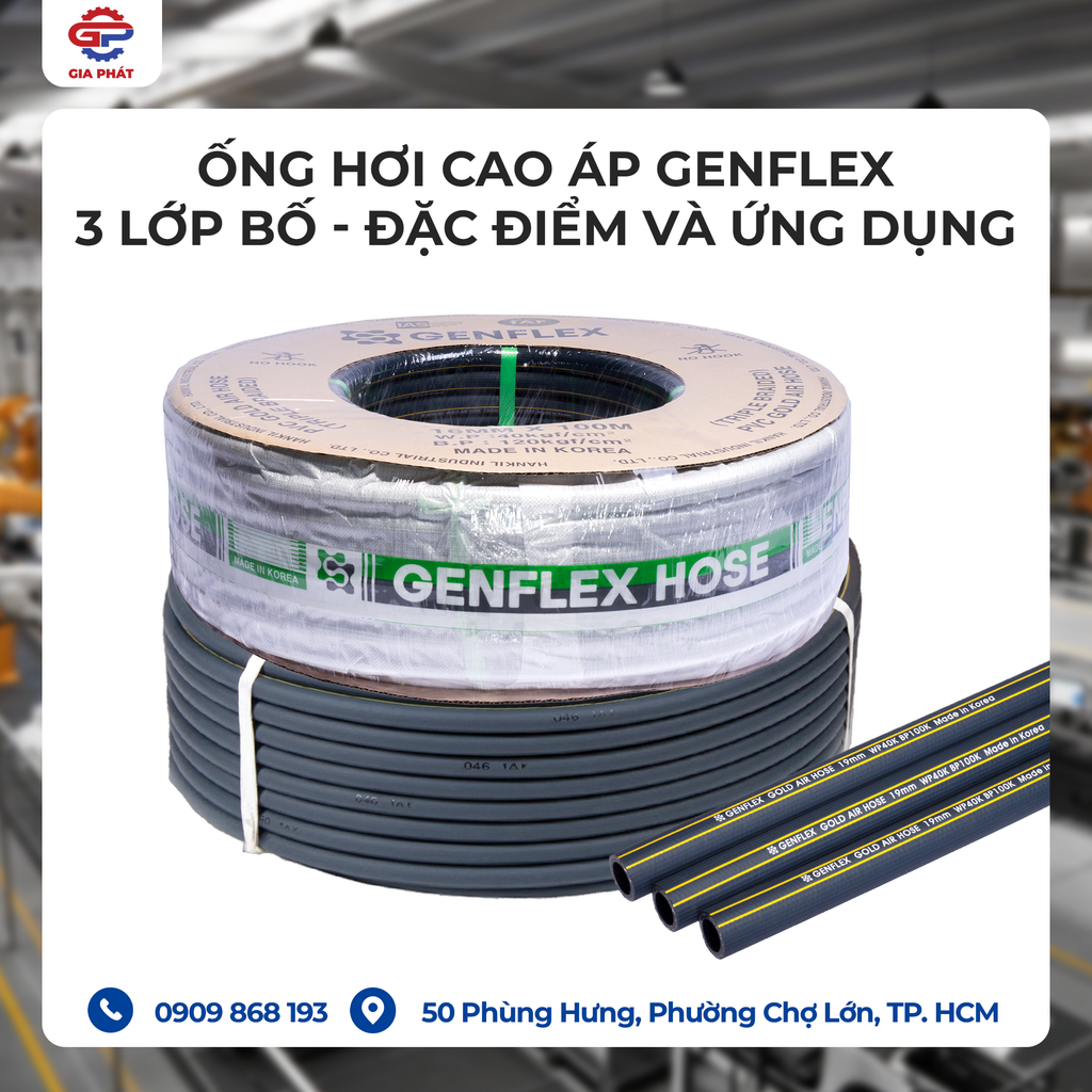 ỐNG HƠI CAO ÁP GENFLEX 3 LỚP BỐ: ĐẶC ĐIỂM VÀ ỨNG DỤNG