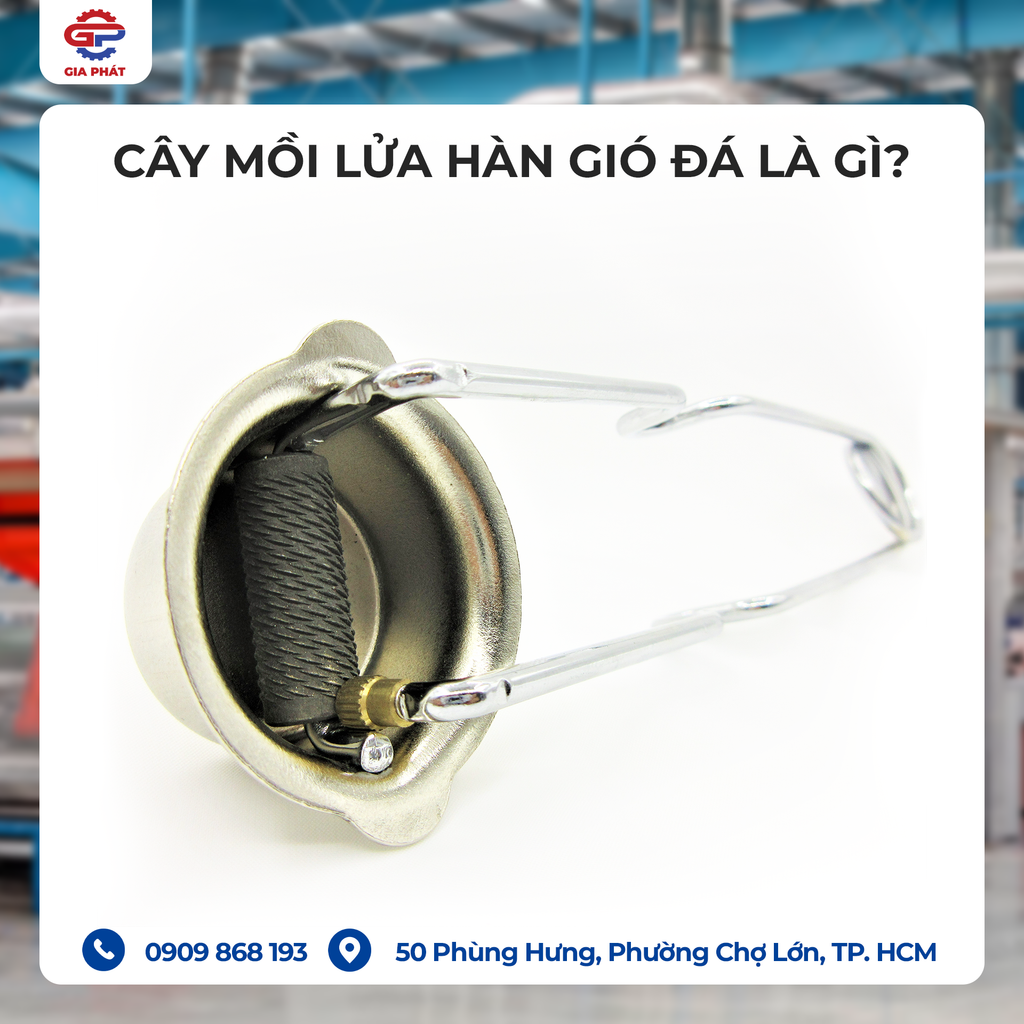 Cây Mồi Lửa Hàn Gió Đá Là Gì? Ưu Điểm, Thông Số Kỹ Thuật Và Ứng Dụng
