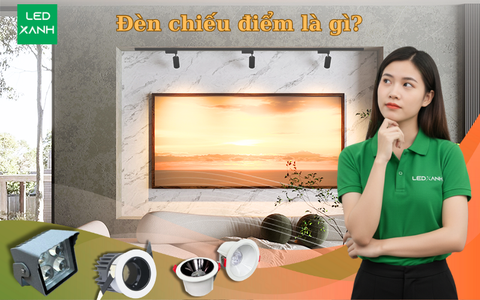 Đèn chiếu điểm là gì? Bảng giá 09-2025