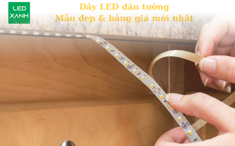 Dây LED dán tường: mẫu đẹp & bảng giá 12-2025