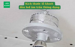 Kích thước lỗ khoét đèn led âm trần thông dụng m/Y