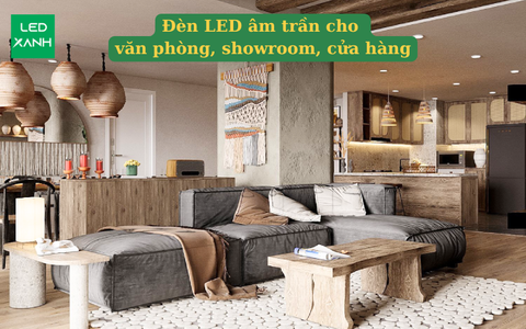 Đèn LED âm trần cho văn phòng, showroom, cửa hàng