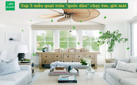 Top 5 mẫu quạt trần 