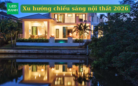 Xu hướng chiếu sáng nội thất 2026