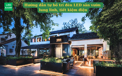 Hướng dẫn tự bố trí đèn LED sân vườn lung linh, tiết kiệm điện