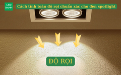 Cách tính toán độ rọi chuẩn xác cho đèn spotlight