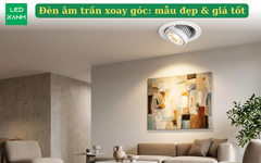 Đèn âm trần xoay góc: mẫu đẹp & giá tốt m/Y
