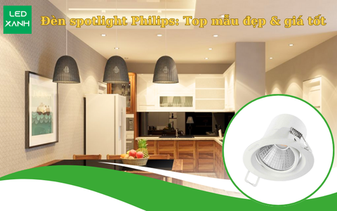 Đèn spotlight Philips: top mẫu đẹp & bảng giá 09-2025