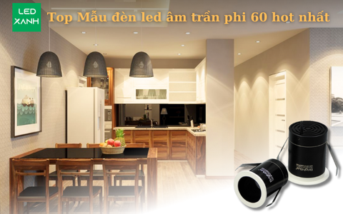 Top Mẫu đèn led âm trần phi 60 hot tháng 09-2025