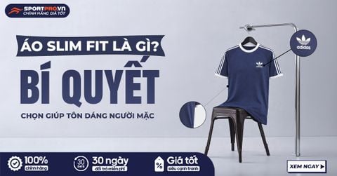 ÁO SLIM FIT LÀ GÌ? BÍ QUYẾT CHỌN GIÚP TÔN DÁNG NGƯỜI MẶC