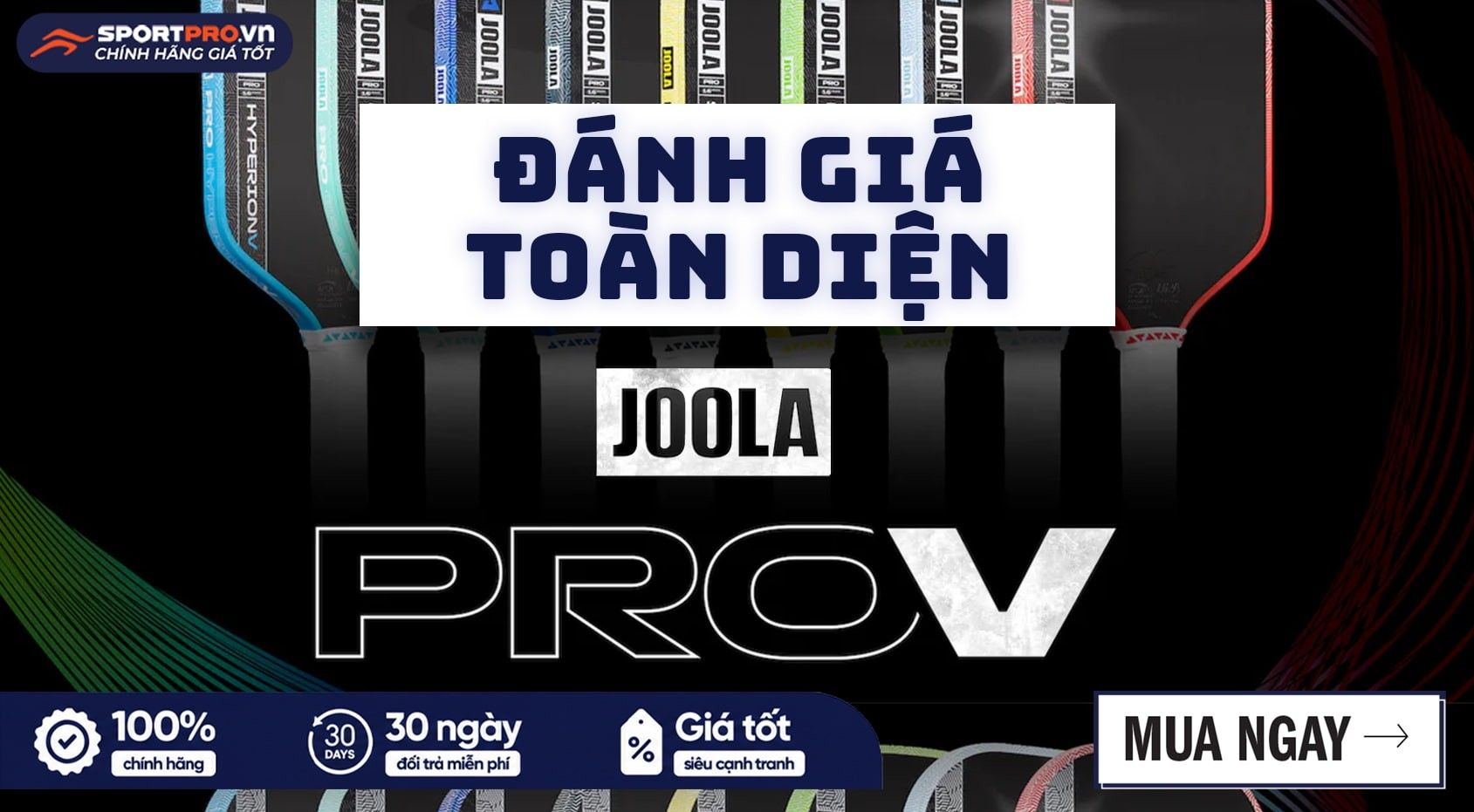ĐÁNH GIÁ TOÀN DIỆN JOOLA PRO V: HƯỚNG DẪN CHỌN VỢT THEO LỐI CHƠI