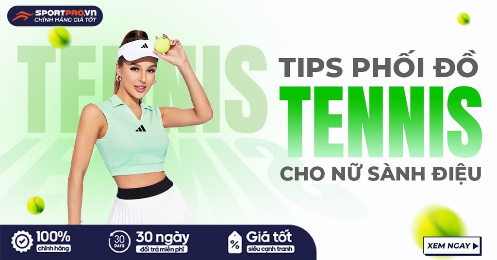 Phối đồ đánh tennis cho nữ