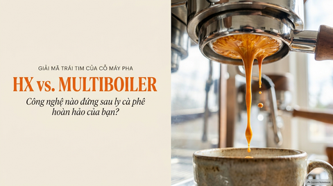 HX Và Multiboiler: Nên Chọn Công Nghệ Nào Cho Máy Pha Cà Phê?
