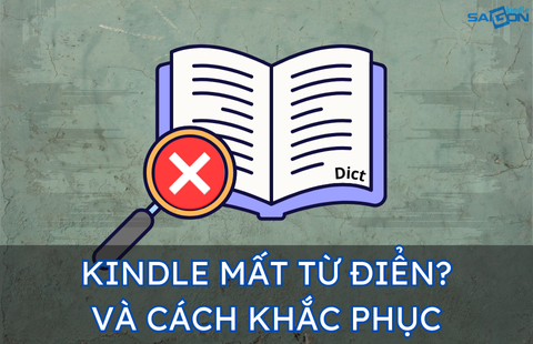 KHẮC PHỤC LỖI MẤT TỪ ĐIỂN MỚI NHẤT TRÊN KINDLE